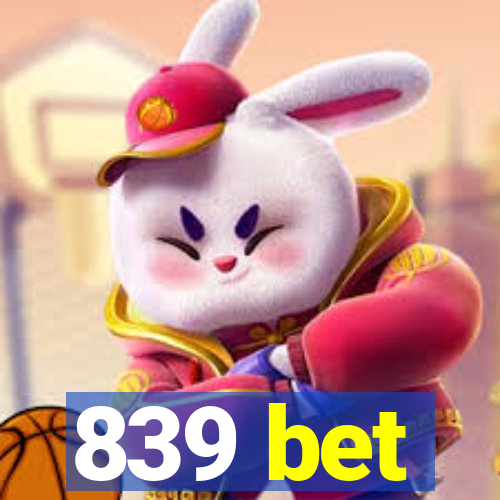 839 bet